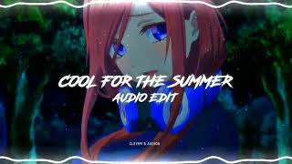 cool for the summer (got my mind on your body) - demi lovato [ edit audio ]