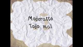 Watch Moderatto Todo Mal video