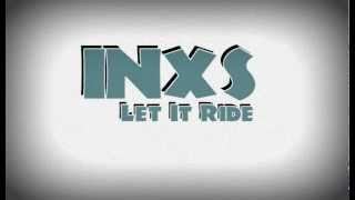 Watch Inxs Let It Ride video