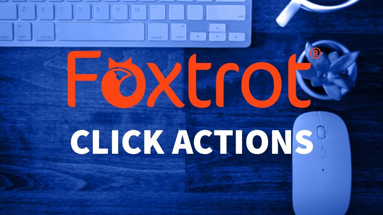 Foxtrot RPA - 2. Basic Concepts