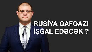 Rusiya Qafqazı işğal edəcək ? Türkiyə-Gürcüstan-Azərbaycan hərbi birliyi