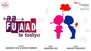 Aa Fuaad Te Todiyu Full Video Song | Sex Education | Divya Bhatt , Sanjay Prajapati | Neev
