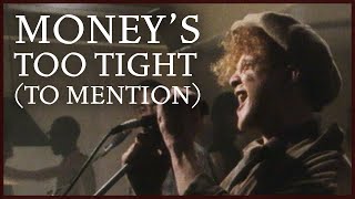 Watch Simply Red Moneys Too Tight to Mention video