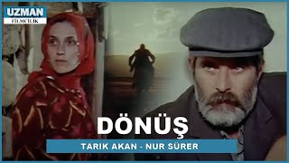 Dönüş - Türk Filmi - Tarık Akan & Nur Sürer