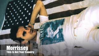 Watch Morrissey This Is Not Your Country video