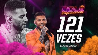 Lucas Lucco - 121 Vezes