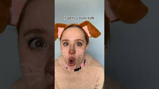 If Pets Could Talk