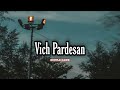 Vich pardesan ~ Jassi Gill ( slowed + reverb ) use 🎧