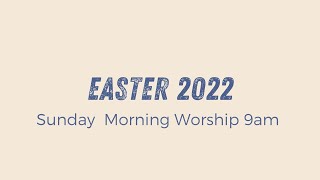 Easter Sunday 2022 9am