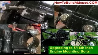 Upgrading to 5/16th Engine Mounting Bolts How To Build a Motorized Bike Part 37
