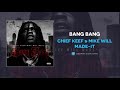 Chief Keef & Mike Will Made-It - BANG BANG (AUDIO)