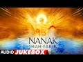 Full Album: NANAK SHAH FAKIR  | Audio Jukebox