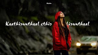 Kaathirunthaal Ethir Paarthirunthaal Kadhalan Lyrics Video Whatsapp Status Instagram Stories