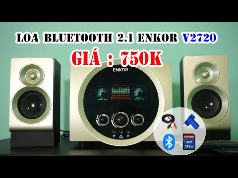 Enkor V2720 || Loa vi tính bluetooth 2.1 sang trọng, bass hay , treble sáng || Thích Đồ Cũ
