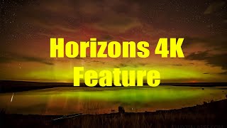 Horizons Feature 4K 30 Minute Time Lapse
