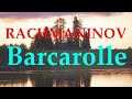 Barcarolle, Op. 10 (Sergei Rachmaninov) / Баркарола (Сергей Рахманинов)