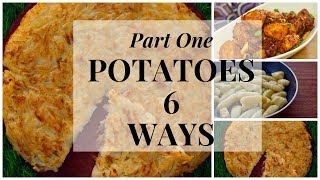 POTATOES 6 WAYS (part 1) POTATOES 6 WAYS (part 1)