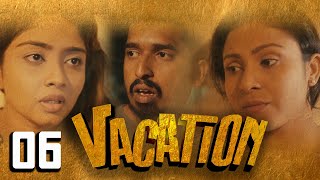 Vacation | Episode 06 - (2023-03-26)  