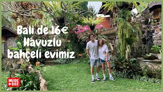 BALİ VLOG | Ubud’ta 16€ ya kalığımız havuzlu bahçeli ilk evimiz | restorant tavs