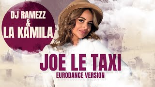 La Kamila & Dj Ramezz - Joe Le Taxi