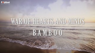 Watch Bamboo War Of Hearts And Minds video