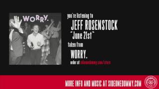 Watch Jeff Rosenstock June 21st video
