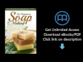 Download Soap Making for Beginners: One of the Best Soap Making Books You Need (Soap Recipes for PDF
