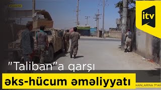 Əfqanıstan Talibana Qarşı Əks-Hü Əməliyyatına Hazırlaşır