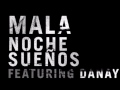 Mala feat. Danay Suarez - Noche Sueños (Zed Bias aka Maddslinky Remix)