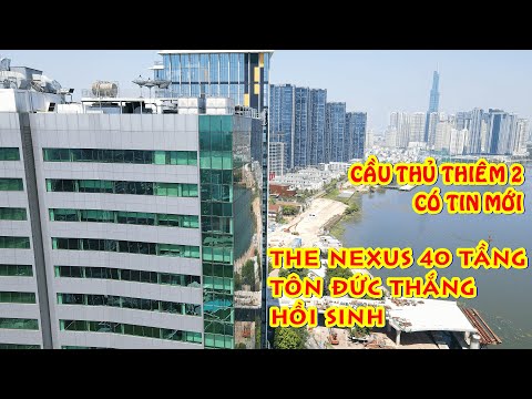Cầu thủ thiêm 2 có tin mới, New metropole thủ thiêm. The Nexus quận 1, 3 tòa tháp 40 tầng hồi sinh