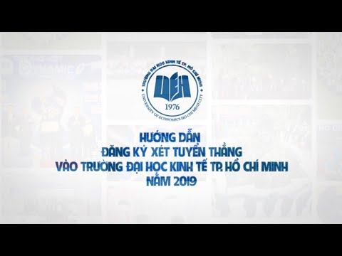 UEH hướng dẫn nộp hồ sơ xét tuyển thẳng tuyển sinh Đại học chính quy năm 2019