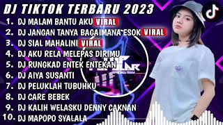 DJ TIKTOK TERBARU 2023 - DJ MALAM BANTU AKU X DJ JANGAN TANYA BAGAIMANA ESOK - DJ FUL BAS