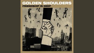 Watch Golden Shoulders Nothings All Right video