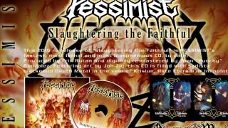 Watch Pessimist Slaughtering The Faithful video
