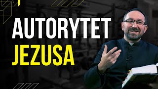 Autorytet Jezusa Ks. Rafał Jarosiewicz