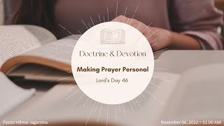 Doctrine & Devotion - Making Prayer Personal (LD 46)