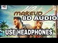 NO MAKE UP : Bilal Saeed Ft.Bohemia |8D AUDIO | 8D MUSICS