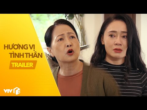 Hương Vị Tình Thân Trailer | Mẹ chồng đãng trí mắng chửi nàng dâu yêu tinh - ăn bám
