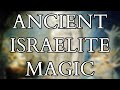 Magic in Ancient Israel & the Hebrew Bible - Divination Necromancy Amulets and the Witch of Endor