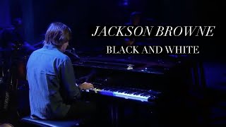 Watch Jackson Browne Black And White video