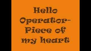 Watch Hello Operator Piece Of My Heart video