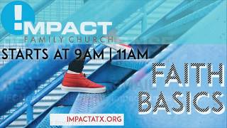 Faith Basics (Part 2 of 6) - 9AM