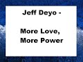 Jeff Deyo - More Love, More Power