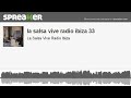 la salsa vive radio ibiza 33 (hecho con Spreaker) la salsa vive radio ibiza 33 (hecho con Spreaker)