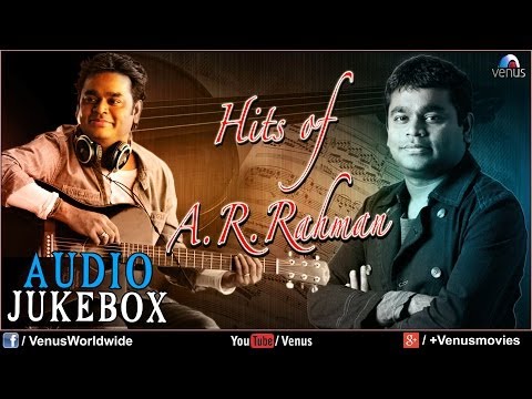 Hits Of A.R.Rahman | Audio Jukebox