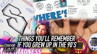 Things You'll Remember If You Grew Up In The 90's