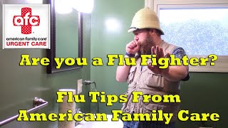 Are you a flu fighter? Some flu prevention tips from American Family Care.