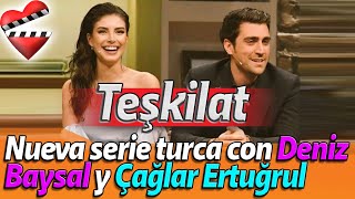 Teşkilat nueva serie turca con Deniz Baysal y Çağlar Ertuğrul