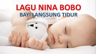 Lagu nina bobo - Bayi Langsung Tidur