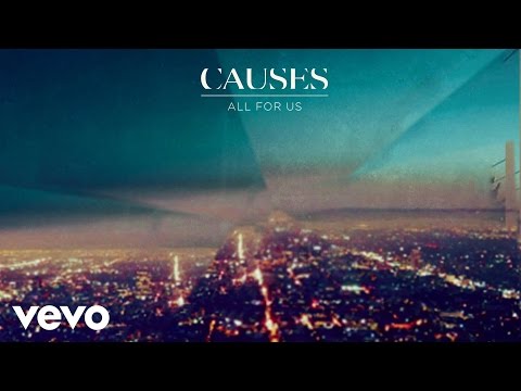 Causes - All For Us